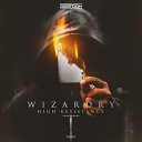 High Resistance - Wizardry Radio Edit