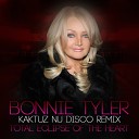Bonnie Tyler - Total Eclipse Of The Heart KaktuZ Nu Disco…