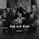 Ash and Coal - War Is Coming