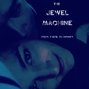 The Jewel Machine feat Fletcher Kenneth Austin Ian Asset Kevin Radford Vicky Kremer Joey Fletcher S Baker D… - Everyone
