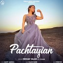 Mehar Vaani feat G Khan - Pachtayian