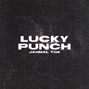 Jahmal TGK - Lucky Punch