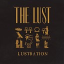 The Lust - Don t Like to Live Today