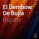 Bujiatv - El Dembow De Bujia