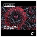 Daniel Batz - Joy Of Love Original Mix