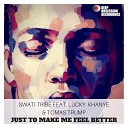 Swati Tribe feat Lucky Khanye Tomas Trump - Just To Make Me Feel Better Original Mix