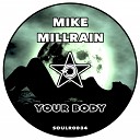 Mike Millrain - Your Body Original Mix