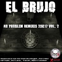 El Brujo - No Problem Corridor Remix