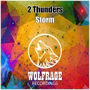 2 Thunders - Storm Original Mix