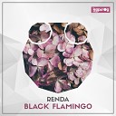 Renda - Black Flamingo Original Mix