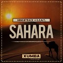 Bongotrack K E N T - Sahara DJ Lucerox Remix
