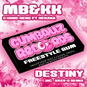 MB KK Hard Rend feat Nekana - Destiny Original Mix