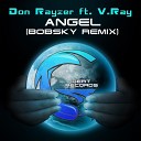 Don Rayzer ft V Ray - Angel Bobsky Remix