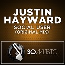 Justin Hayward - Social User Original Mix