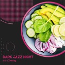 Instrumental Music Ensemble, Cooking Jazz Music Academy - When It’s Dark