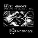Level Groove - Miha Original Mix