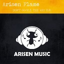 Arisen Flame - All The Way Original Mix