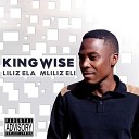 Kingwise - Liliz Ela Mliliz Eli