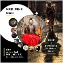 Antonio Soto feat The Mindful Drummer - Medicine Man feat The Mindful Drummer