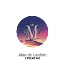 Alan de Laniere - I po Ko Mo Original Mix