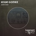 Louie Gomez - Jane Doe Dub Mix