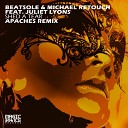 Beatsole Michael Retouch feat Juliet Lyons - Shed A Tear Apaches Remix