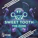 Sweet Tooth - The Zone Original Mix