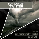Boy Wander - Twister Original Mix