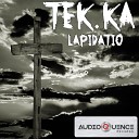 Tek Ka - Lapidatio Original Mix