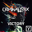 CRIMINALISTIX - Victory Original Mix