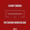 Sharp Enough - Instagram Wonderland Original Mix