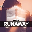 Synthetic - Runaway Original Mix