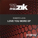 Roberto Leon - Love You More Carlos Inc Remix