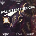 TerrorClown Dedicator feat Sodiak - Killers On The Road Original Mix