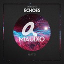 Matei - Echoes Original Mix