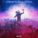 Chester Young LaxTexx - Heart Radio Mix