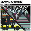 Mvzzik Simun - How Low Can You Go Original Mix