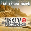 Matt Abbott DSE - Far From Home Original Mix