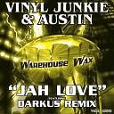 Vinyl Junkie Austin - Jah Love Darkus Remix
