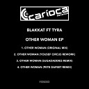 Blakkat feat Tyra - Other Woman Original Mix