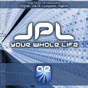 JPL - Your Whole Life Algarve Remix