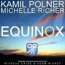 Kamil Polner Michelle Richer - Equinox Adam Nickey Remix