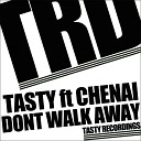 Tasty feat Chenai - Dont Walk Away Club Junkies Remix