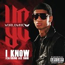 YC Worldwide feat Ace Hood - I Know Explicit Version