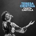 Teresa Cristina - As Rosas N o Falam