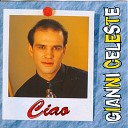 Gianni Celeste - Ciao ciao