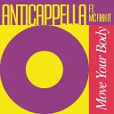ANTICAPPELLA feat MC FIXX IT - Track 9 MOVE YOUR BODY RADIO EXTENDED MIX