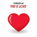 Forever 80 - This Is Love Extended Mix