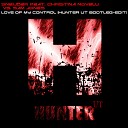 Sneijder feat Christina Novelli vs Sam Jones - Love of My Control Hunter UT Bootleg Edit