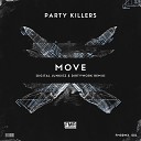 Party Killers - Move Digital Junkiez Dirtywork Remix